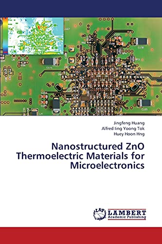 Stock image for Nanostructured ZnO Thermoelectric Materials for Microelectronics for sale by Lucky's Textbooks