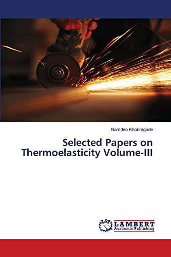 Beispielbild fr Selected Papers on Thermoelasticity Volume-III zum Verkauf von Lucky's Textbooks
