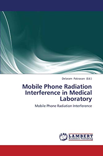 Imagen de archivo de Mobile Phone Radiation Interference in Medical Laboratory a la venta por Chiron Media