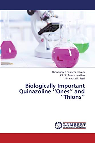 Imagen de archivo de Biologically Important Quinazoline ??Ones?? and ??Thions?? a la venta por Lucky's Textbooks