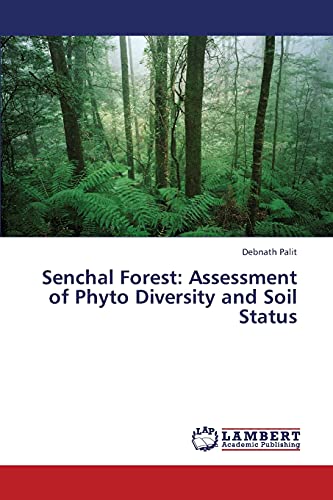 Stock image for Senchal Forest: Assessment of Phyto Diversity and Soil Status for sale by Ria Christie Collections