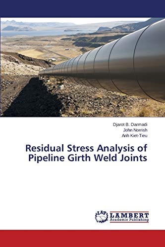 Stock image for Residual Stress Analysis of Pipeline Girth Weld Joints for sale by Lucky's Textbooks