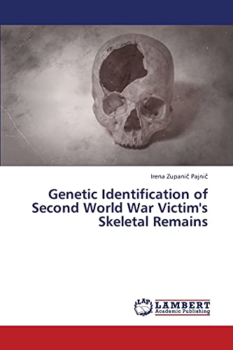 Beispielbild fr Genetic Identification of Second World War Victim's Skeletal Remains zum Verkauf von Chiron Media
