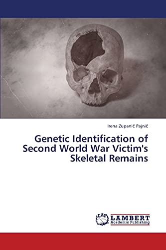 Imagen de archivo de Genetic Identification of Second World War Victim's Skeletal Remains a la venta por Chiron Media