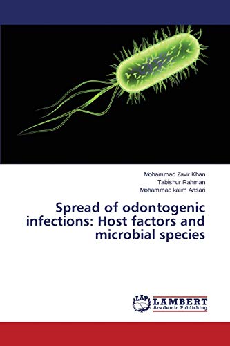 9783659454646: Spread of odontogenic infections: Host factors and microbial species