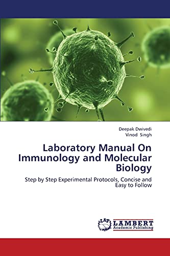 9783659455803: Laboratory Manual On Immunology and Molecular Biology: Step by Step Experimental Protocols, Concise and Easy to Follow