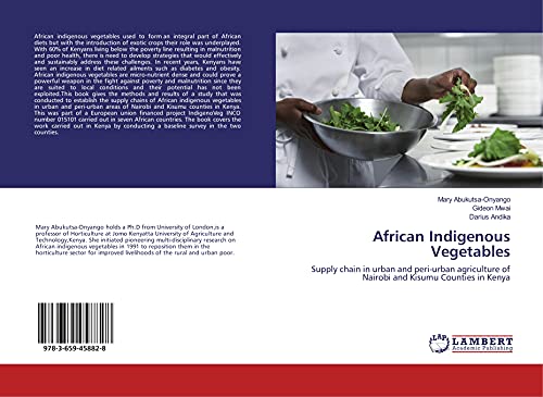 Stock image for African Indigenous Vegetables: Supply chain in urban and peri-urban agriculture of Nairobi and Kisumu Counties in Kenya for sale by Revaluation Books