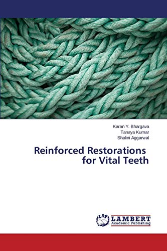Stock image for Reinforced Restorations for Vital Teeth for sale by Lucky's Textbooks