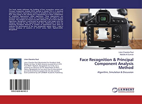 9783659461453: Face Recognition & Principal Component Analysis Method: Algorithm, Simulation & Discussion