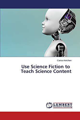 Stock image for Use Science Fiction to Teach Science Content for sale by Chiron Media