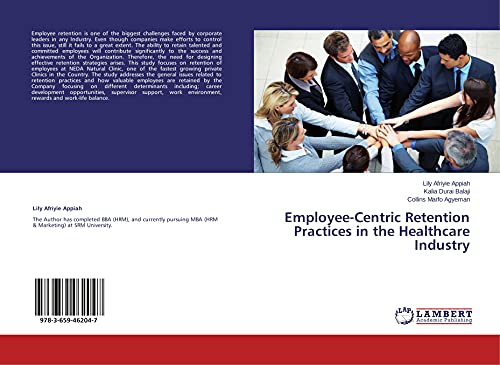 Beispielbild fr Employee-Centric Retention Practices In The Healthcare Industry zum Verkauf von Revaluation Books