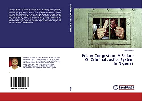 9783659462979: Prison Congestion: A Failure Of Criminal Justice System In Nigeria?