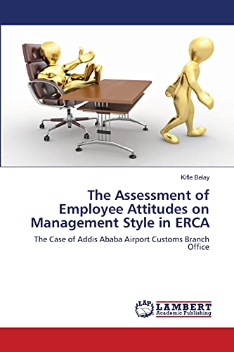 Beispielbild fr The Assessment of Employee Attitudes on Management Style in ERCA zum Verkauf von Ria Christie Collections