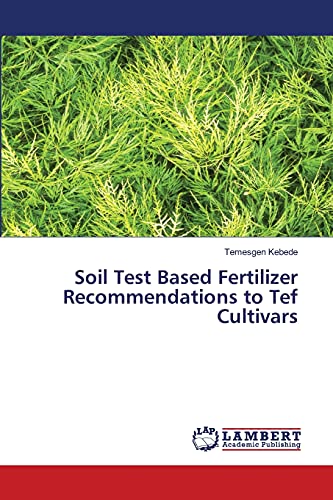Imagen de archivo de Soil Test Based Fertilizer Recommendations to Tef Cultivars a la venta por Lucky's Textbooks