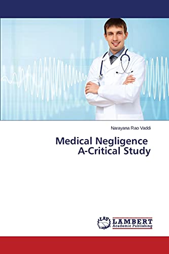 Stock image for Medical Negligence A-Critical Study for sale by Lucky's Textbooks