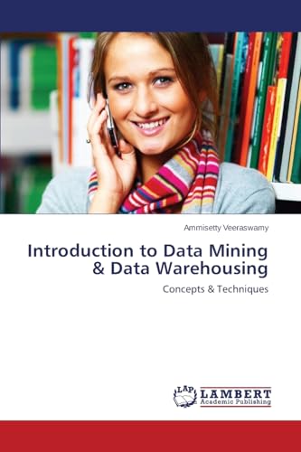 Stock image for Introduction to Data Mining & Data Warehousing: Concepts & Techniques for sale by Lucky's Textbooks