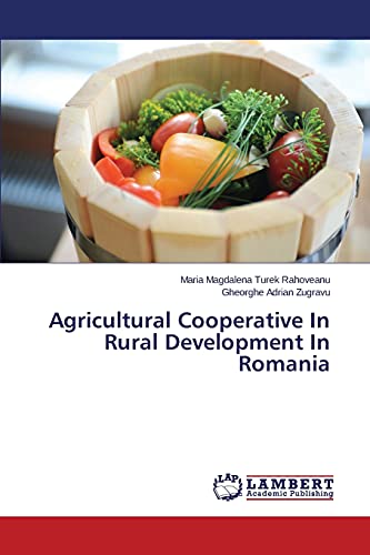 9783659473548: Agricultural Cooperative In Rural Development In Romania