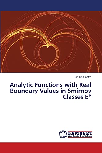 Immagine dell'editore per Analytic Functions with Real Boundary Values in Smirnov Classes E? venduto da Books Puddle