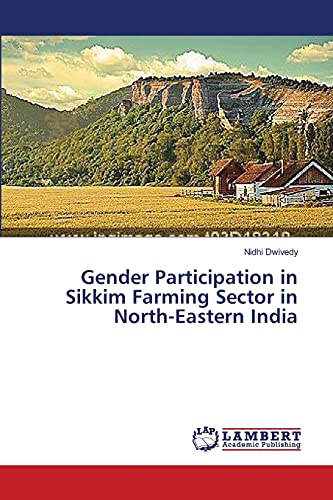 Stock image for Gender Participation in Sikkim Farming Sector in North-Eastern India for sale by Lucky's Textbooks