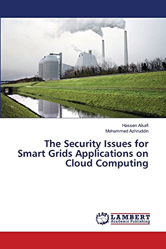 Beispielbild fr The Security Issues for Smart Grids Applications on Cloud Computing zum Verkauf von Lucky's Textbooks