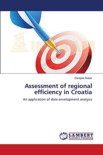 Beispielbild fr Assessment of regional efficiency in Croatia zum Verkauf von Chiron Media