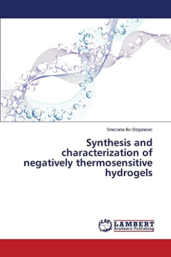 Imagen de archivo de Synthesis and characterization of negatively thermosensitive hydrogels a la venta por Lucky's Textbooks