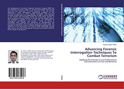 9783659475948: Advancing Forensic Interrogation Techniques To Combat Terrorism: Applying the Concept to Law Enforcement (Considerations of Cost and Benefits)