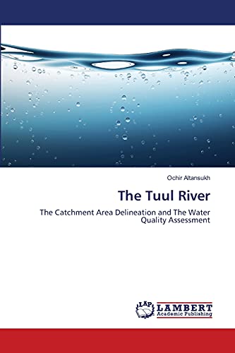 9783659475962: The Tuul River: The Catchment Area Delineation and The Water Quality Assessment