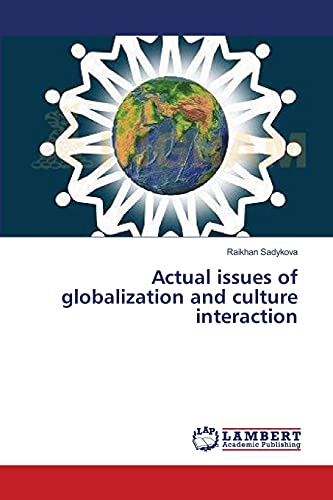 Beispielbild fr Actual Issues of Globalization and Culture Interaction zum Verkauf von Books Puddle