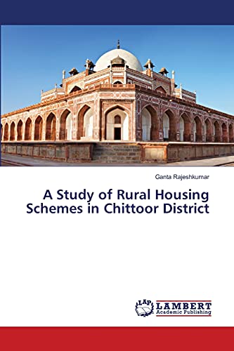 A Study of Rural Housing Schemes in Chittoor District - Rajeshkumar, Ganta
