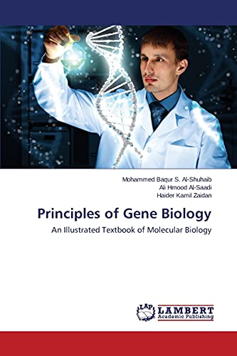 Stock image for Principles of Gene Biology: An Illustrated Textbook of Molecular Biology for sale by Lucky's Textbooks