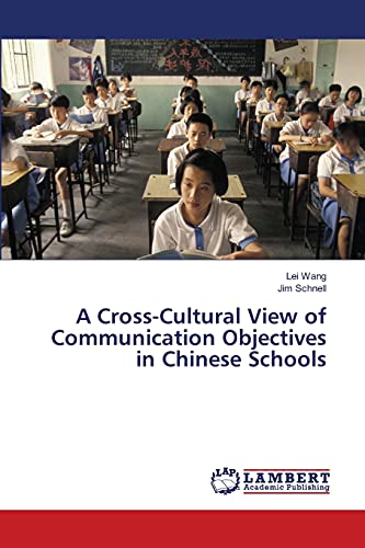 Imagen de archivo de A Cross-Cultural View of Communication Objectives in Chinese Schools a la venta por Lucky's Textbooks