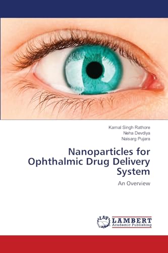 Stock image for Nanoparticles for Ophthalmic Drug Delivery System: An Overview for sale by Lucky's Textbooks