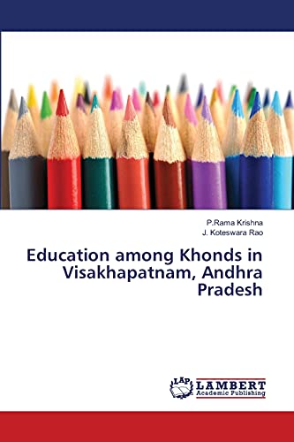 Stock image for Education among Khonds in Visakhapatnam, Andhra Pradesh for sale by Lucky's Textbooks