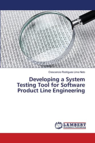 9783659483837: Developing a System Testing Tool for Software Product Line Engineering