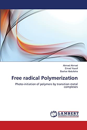 Stock image for Free radical Polymerization: Photo-initiation of polymers by transition metal complexes for sale by Lucky's Textbooks
