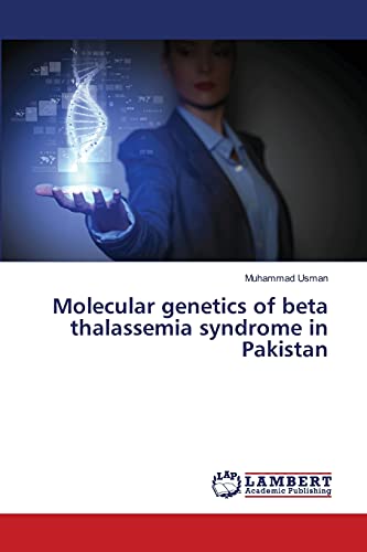 Stock image for Molecular genetics of beta thalassemia syndrome in Pakistan for sale by Lucky's Textbooks
