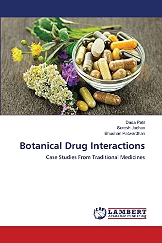 Beispielbild fr Botanical Drug Interactions: Case Studies From Traditional Medicines zum Verkauf von Lucky's Textbooks