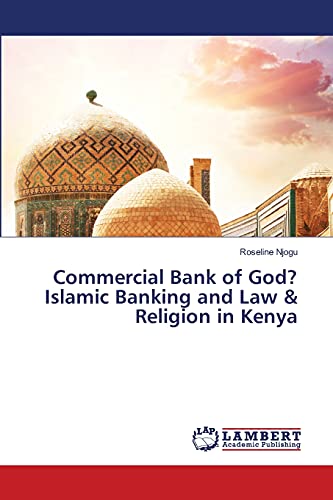 Imagen de archivo de Commercial Bank of God? Islamic Banking and Law & Religion in Kenya a la venta por Chiron Media