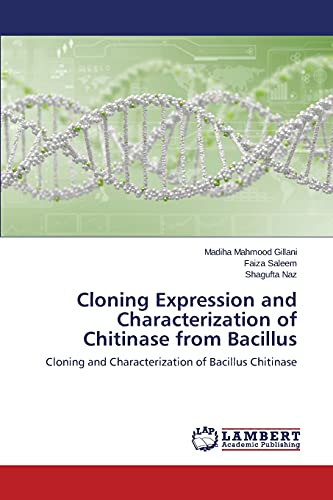 Stock image for Cloning Expression and Characterization of Chitinase from Bacillus for sale by Lucky's Textbooks