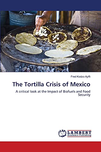 Stock image for The Tortilla Crisis of Mexico for sale by Ria Christie Collections