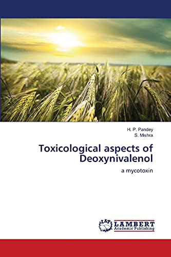 Stock image for Toxicological aspects of Deoxynivalenol: a mycotoxin for sale by Lucky's Textbooks