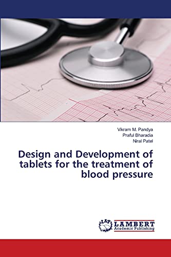 Imagen de archivo de Design and Development of tablets for the treatment of blood pressure a la venta por Lucky's Textbooks