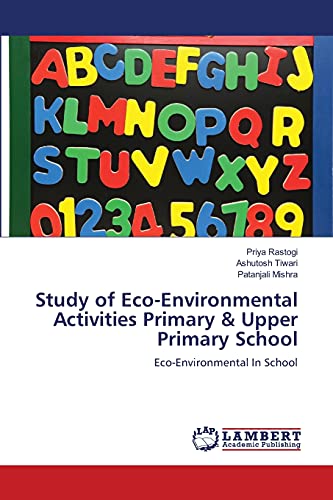 Stock image for Study of Eco-Environmental Activities Primary & Upper Primary School: Eco-Environmental In School for sale by Lucky's Textbooks