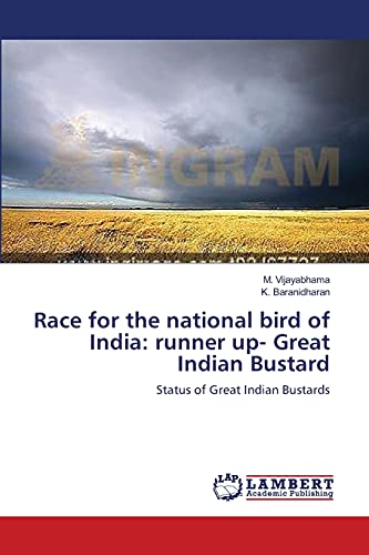 9783659490231: Race for the national bird of India: runner up- Great Indian Bustard: Status of Great Indian Bustards