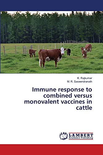 Stock image for Immune response to combined versus monovalent vaccines in cattle for sale by Lucky's Textbooks