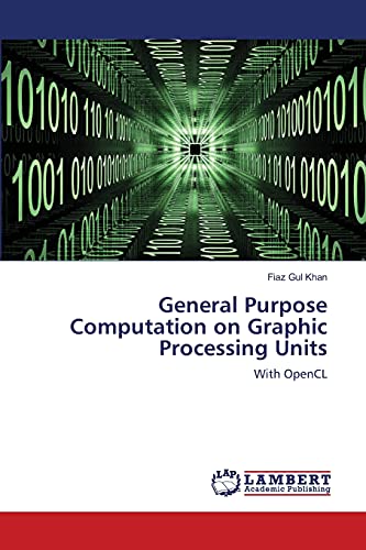 Stock image for General Purpose Computation on Graphic Processing Units: With OpenCL for sale by Lucky's Textbooks