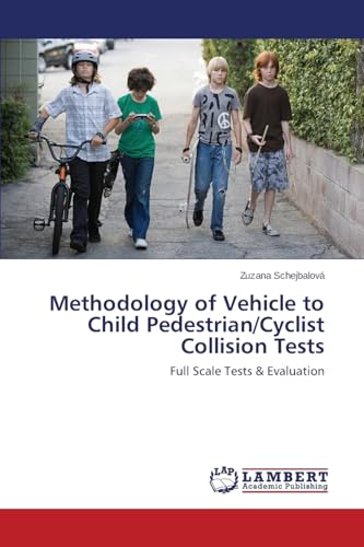 Methodology of Vehicle to Child Pedestrian/Cyclist Collision Tests : Full Scale Tests & Evaluation - Zuzana Schejbalová