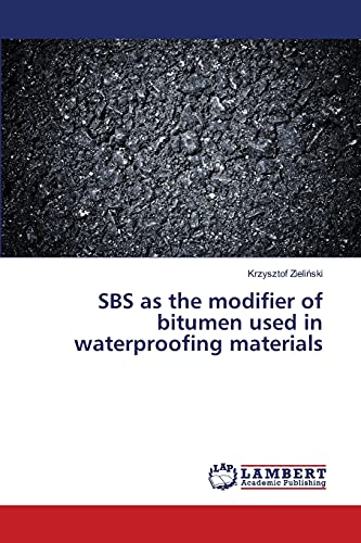 Imagen de archivo de SBS as the modifier of bitumen used in waterproofing materials a la venta por Lucky's Textbooks