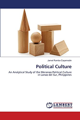 9783659496134: Political Culture: An Analytical Study of the Meranao Political Culture in Lanao del Sur, Philippines